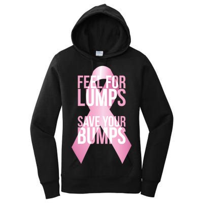 Feel For Lumps, Save Your Bumps - Breast Cancer Awareness Women's Pullover Hoodie