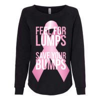 Feel For Lumps, Save Your Bumps - Breast Cancer Awareness Womens California Wash Sweatshirt