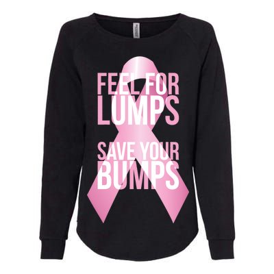 Feel For Lumps, Save Your Bumps - Breast Cancer Awareness Womens California Wash Sweatshirt