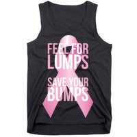 Feel For Lumps, Save Your Bumps - Breast Cancer Awareness Tank Top