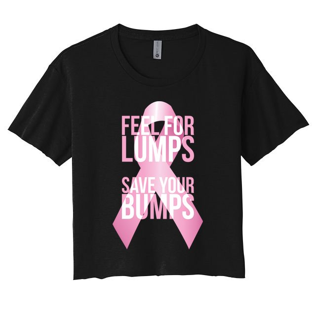 Feel For Lumps, Save Your Bumps - Breast Cancer Awareness Crop Top