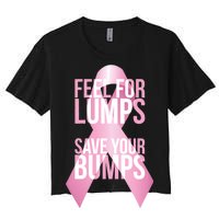 Feel For Lumps, Save Your Bumps - Breast Cancer Awareness Women's Crop Top Tee