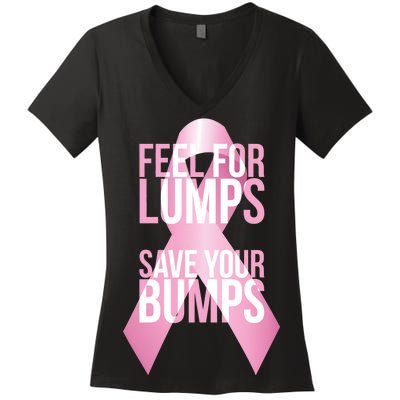 Feel For Lumps, Save Your Bumps - Breast Cancer Awareness Women's V-Neck T-Shirt