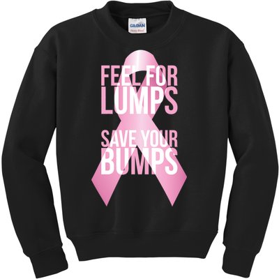 Feel For Lumps, Save Your Bumps - Breast Cancer Awareness Kids Sweatshirt