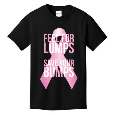 Feel For Lumps, Save Your Bumps - Breast Cancer Awareness Kids T-Shirt