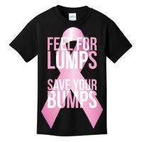 Feel For Lumps, Save Your Bumps - Breast Cancer Awareness Kids T-Shirt