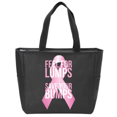 Feel For Lumps, Save Your Bumps - Breast Cancer Awareness Zip Tote Bag