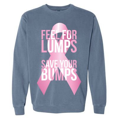 Feel For Lumps, Save Your Bumps - Breast Cancer Awareness Garment-Dyed Sweatshirt