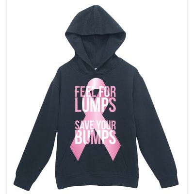 Feel For Lumps, Save Your Bumps - Breast Cancer Awareness Urban Pullover Hoodie