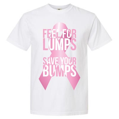 Feel For Lumps, Save Your Bumps - Breast Cancer Awareness Garment-Dyed Heavyweight T-Shirt