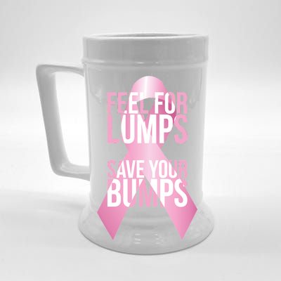 Feel For Lumps, Save Your Bumps - Breast Cancer Awareness Beer Stein