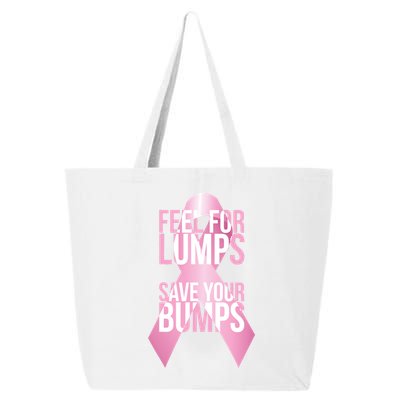 Feel For Lumps, Save Your Bumps - Breast Cancer Awareness 25L Jumbo Tote