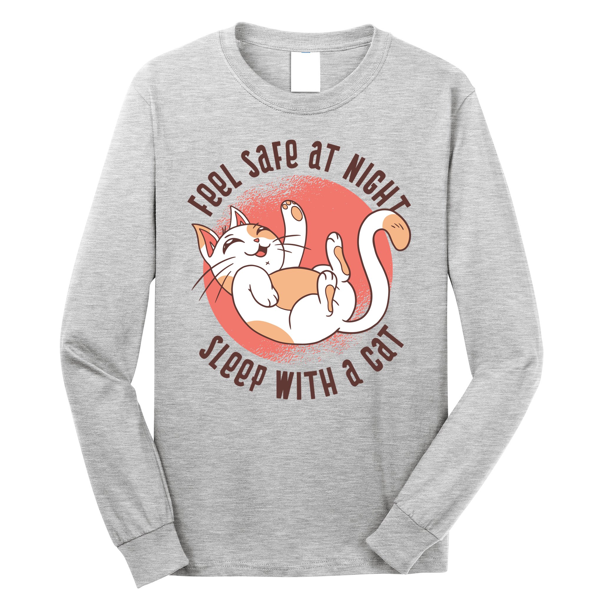 Feel Safe At Night Sleep With A Cat Long Sleeve Shirt