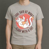 Feel Safe At Night Sleep With A Cat T-Shirt