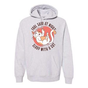 Feel Safe At Night Sleep With A Cat Premium Hoodie