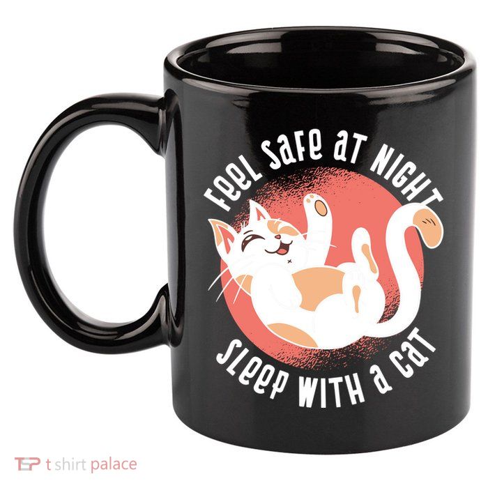 Feel Safe At Night Sleep With A Cat 11oz C Handle Ceramic Mug
