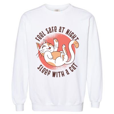 Feel Safe At Night Sleep With A Cat Garment-Dyed Sweatshirt