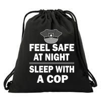 Feel Safe At Night Sleep With A Cop Drawstring Bag