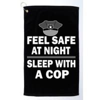 Feel Safe At Night Sleep With A Cop Golf Towel