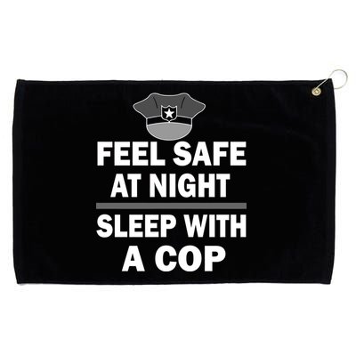 Feel Safe At Night Sleep With A Cop Grommeted Golf Towel