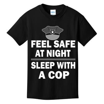 Feel Safe At Night Sleep With A Cop Kids T-Shirt