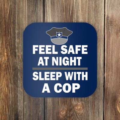 Feel Safe At Night Sleep With A Cop Coaster