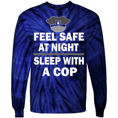 Feel Safe At Night Sleep With A Cop Tie-Dye Long Sleeve Shirt