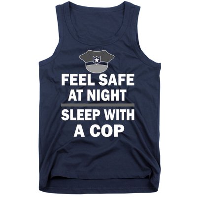 Feel Safe At Night Sleep With A Cop Tank Top