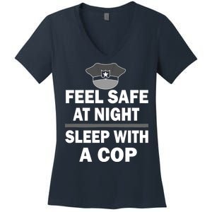 Feel Safe At Night Sleep With A Cop Women's V-Neck T-Shirt