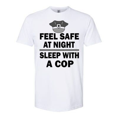 Feel Safe At Night Sleep With A Cop Softstyle CVC T-Shirt