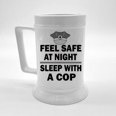 Feel Safe At Night Sleep With A Cop Beer Stein