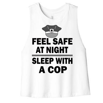 Feel Safe At Night Sleep With A Cop Women's Racerback Cropped Tank