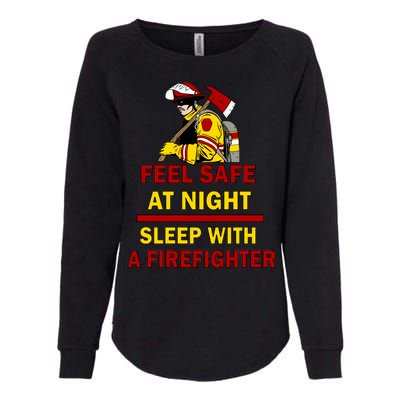 Feel Safe At Night Sleep With A Firefighter Womens California Wash Sweatshirt