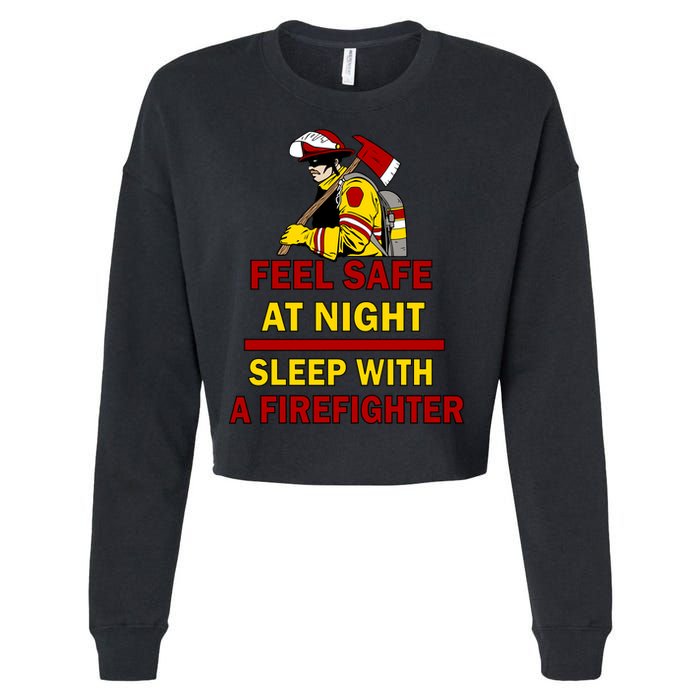Feel Safe At Night Sleep With A Firefighter Cropped Pullover Crew