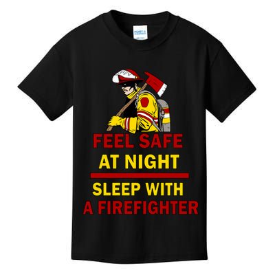 Feel Safe At Night Sleep With A Firefighter Kids T-Shirt