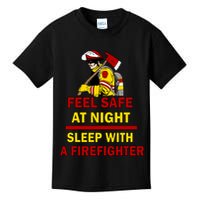 Feel Safe At Night Sleep With A Firefighter Kids T-Shirt