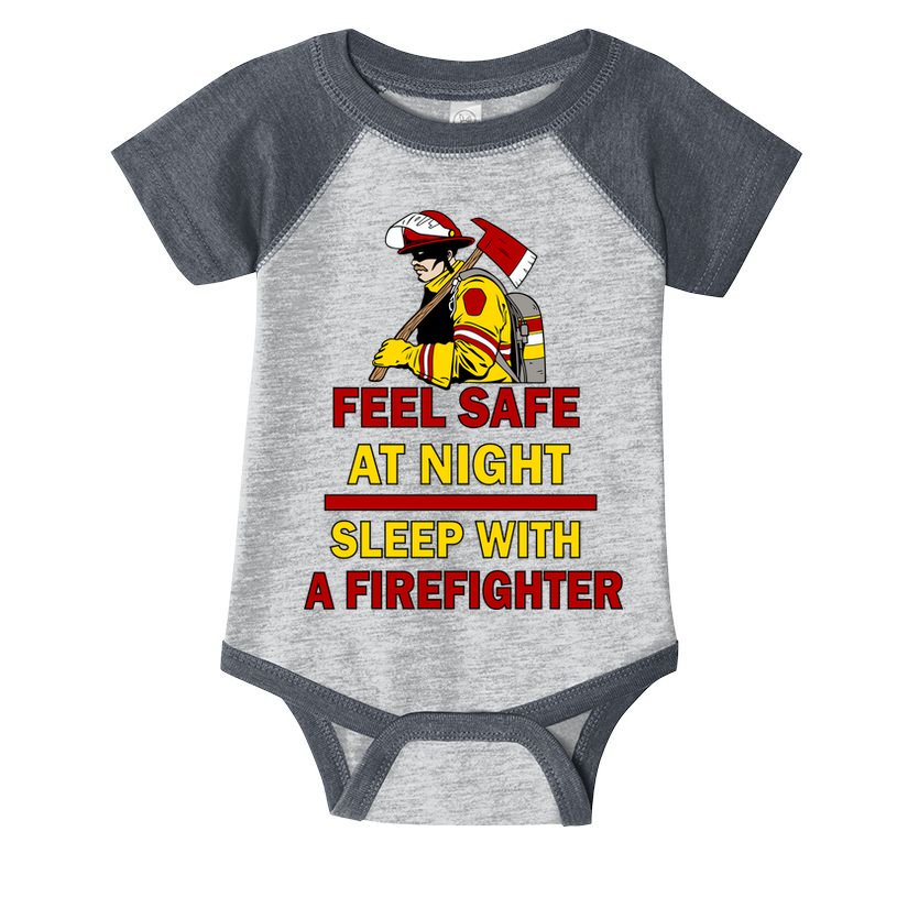 Feel Safe At Night Sleep With A Firefighter Infant Baby Jersey Bodysuit