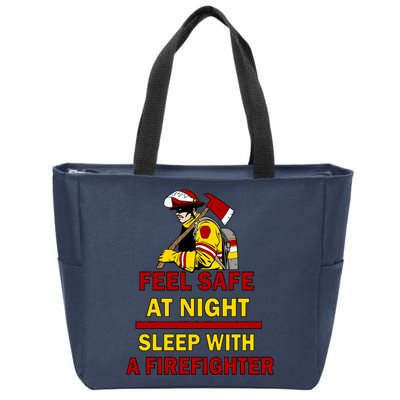 Feel Safe At Night Sleep With A Firefighter Zip Tote Bag