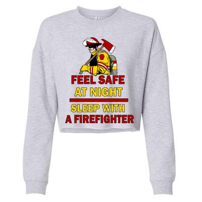 Feel Safe At Night Sleep With A Firefighter Cropped Pullover Crew