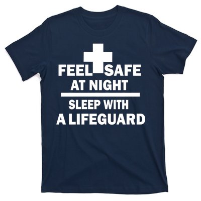 Feel Safe At Night Sleep With A Lifeguard T-Shirt