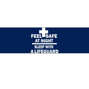 Feel Safe At Night Sleep With A Lifeguard Bumper Sticker