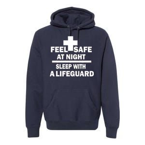 Feel Safe At Night Sleep With A Lifeguard Premium Hoodie