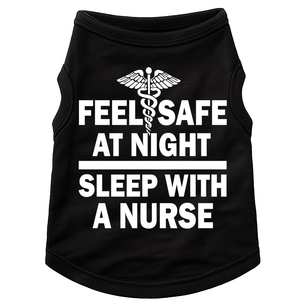 Feel Safe At Night Sleep With A Nurse Doggie Tank