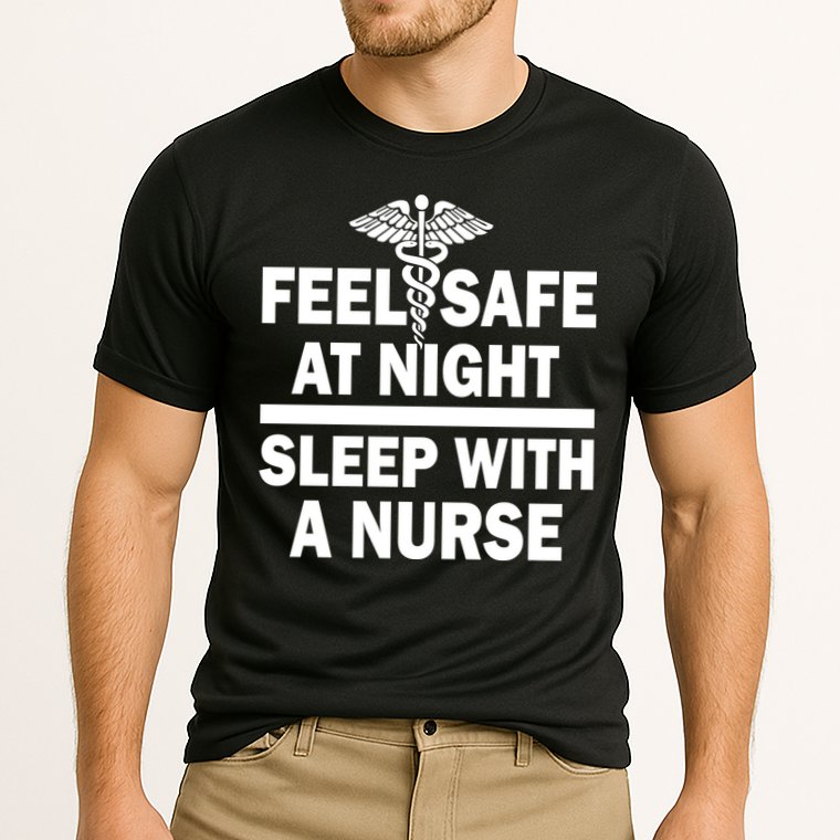 Feel Safe At Night Sleep With A Nurse Cooling Performance Crew T-Shirt