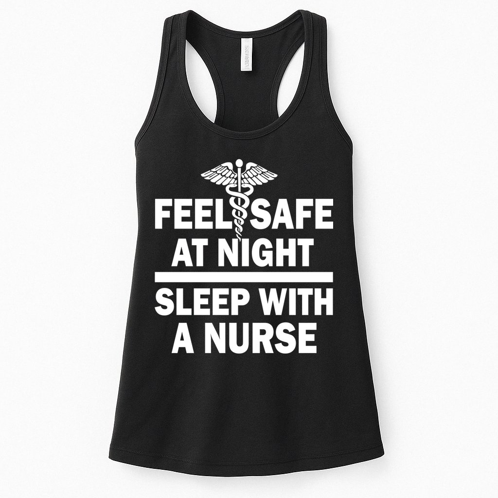 Feel Safe At Night Sleep With A Nurse Womens Tank Top