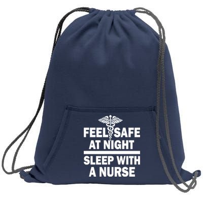 Feel Safe At Night Sleep With A Nurse Sweatshirt Cinch Pack Bag