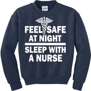 Feel Safe At Night Sleep With A Nurse Kids Sweatshirt