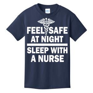 Feel Safe At Night Sleep With A Nurse Kids T-Shirt