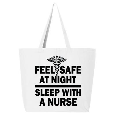 Feel Safe At Night Sleep With A Nurse 25L Jumbo Tote