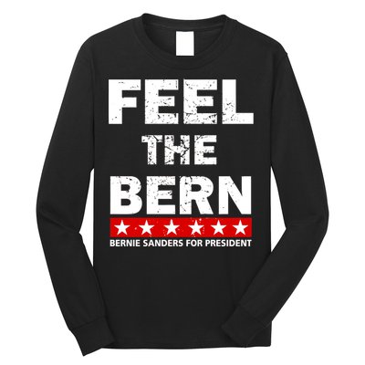 Feel The Bern Bernie Sanders Long Sleeve Shirt
